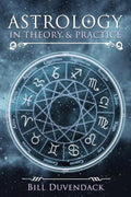 Astrology in Theory & Practice, (Paperback)